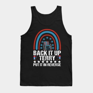 Back It up Terry Put It in Reverse 4th of July Independence Tank Top